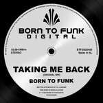 cover: BORN TO FUNK - Taking Me Back