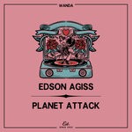 cover: Edson Agiss - Planet Attack