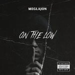 cover: Meglajon - On The Low