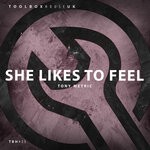 cover: Tony Metric - She Likes To Feel