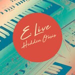 cover: E. Live - Hidden Oasis