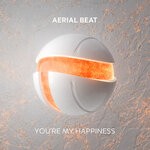 cover: Aerial Beat - You're My Happiness