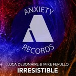 cover: Luca Debonaire|Mike Ferullo - Irresistible