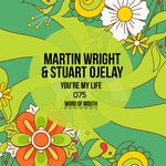 cover: Martin Wright|Stuart Ojelay - You're My Life