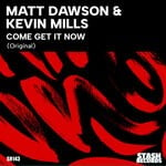 cover: Kevin Mills|Matt Dawson - Come Get It Now