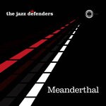 cover: The Jazz Defenders - Meanderthal