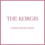 cover: The Korgis - I Need Your Lovin'