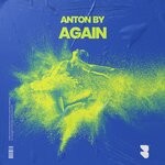 cover: Anton By - Again (Original Mix)