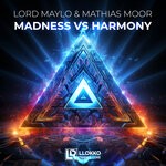 cover: Lord Maylo|Mathias Moor - Madness Vs Harmony