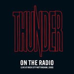 cover: Thunder - On the Radio (Live at Rock City Nottingham, 2008) (Explicit)