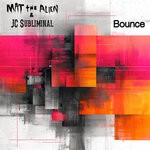 cover: JC Subliminal|Mat The Alien - Bounce (Explicit)