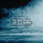 cover: Fires - Morning Tide Grey