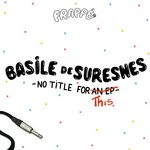 cover: Basile de Suresnes - No Title For This