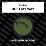 cover: Tom Fabi - Do It My Way (Extended Mix)