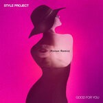 cover: Style Project - Good For You (Ronan Remix) (Explicit)