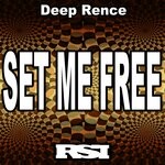 cover: Deep Rence - Set Me Free