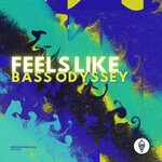 cover: Bass Odyssey - Feels Like