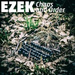 cover: Ezek - Chaos And Order