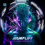 cover: AMPLIFY - Machine Remix EP