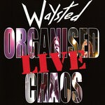 cover: Waysted - Organized Chaos Live (Explicit)