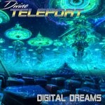 cover: Divine Teleport - Digital Dreams