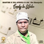 cover: Abi wa Mampela|Master k wa Afrika - Sophy Ke Waka