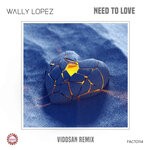 cover: Wally Lopez - Need To Love (Viddsan Remix)