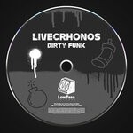 cover: LIVECHRONOS - Dirty Funk