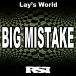 cover: Lay's World - Big Mistake