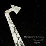 cover: Bordertown - This Way EP