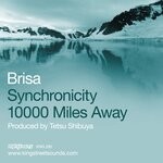 cover: BRISA - Synchronicity / 10000 Miles Away