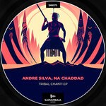 cover: Andre Silva|Na Chaddad - Tribal Chanti