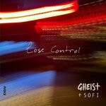 cover: GHEIST & SOFI - Lose Control (I Won't Break Version)