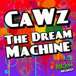 cover: Cawz - The Dream Machine