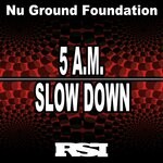 cover: Nu Ground Foundation - 5 A.m. / Slow Down