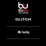 cover: Mr.lucky - Glitch