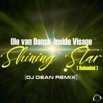 cover: Inside Visage|Ole van Dansk - Shining Star (Reloaded - DJ Dean Remix)