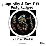 cover: LOGO ALLOY|Radio Rasheed|ZAM T - Let Your Mind Go