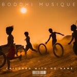 cover: Boddhi Musique - Children With No Name