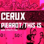 cover: Cerux - Pierrot / This Is