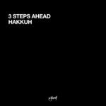 cover: 3 Steps Ahead - Hakkuh