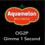 cover: OG2P - Gimme 1 Second