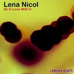 cover: Lena Nicol - So In Love With U