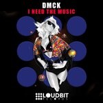 cover: DMCK - I Need The Music