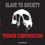 cover: Slave To Society - Terror Corporation