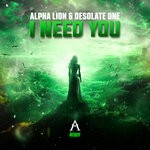 cover: Alpha Lion|Desolate One - I Need You