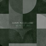 cover: Aaron McClelland - Wear It Out