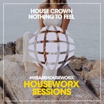 cover: House Crown - Nothing To Feel