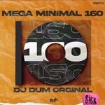 cover: Dj DUM Original - Mega Minimal 160 (Mega Funk)