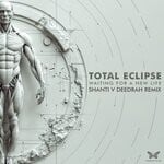 cover: Total Eclipse - Waiting For A New Life (Shanti V Deedrah Remix)